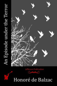 Title: An Episode under the Terror, Author: Honore de Balzac