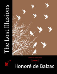 Title: Lost Illusions, Author: Honore de Balzac