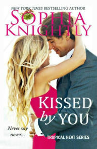 Title: Kissed by You, Author: Sophia Knightly