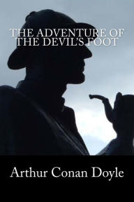 Title: The Adventure of the Devil's Foot, Author: Arthur Conan Doyle