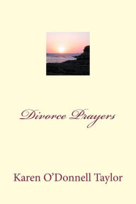 Title: Divorce Prayers, Author: Karen O'Donnell Taylor