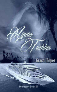 Title: Aguas Turbias, Author: Grace Lloper