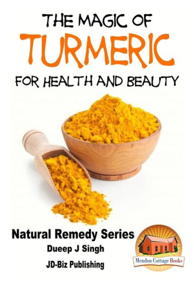 The Magic of Turmeric For Health and Beauty