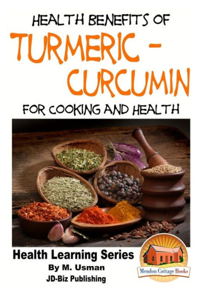 Health Benefits of Turmeric - Curcumin For Cooking and Health