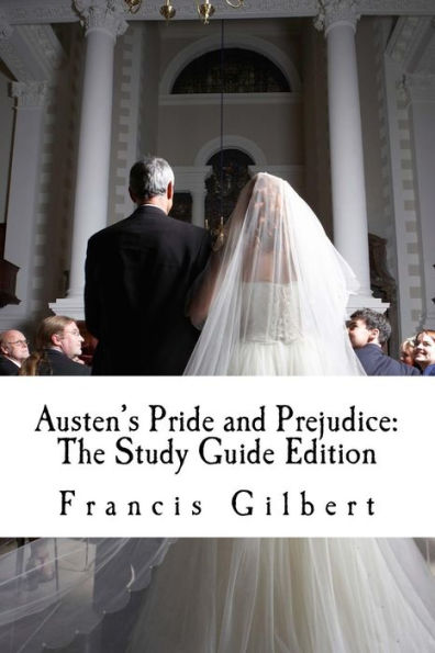 Austen's Pride and Prejudice: The Study Guide Edition: Complete text & integrated study guide