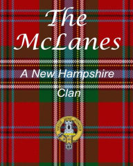 Title: The McLanes - A New Hampshire Clan, Author: Ronald W Collins