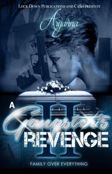 A Gangster's Revenge 2: Family Over Everything