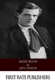 Title: Smoke Bellew, Author: Jack London