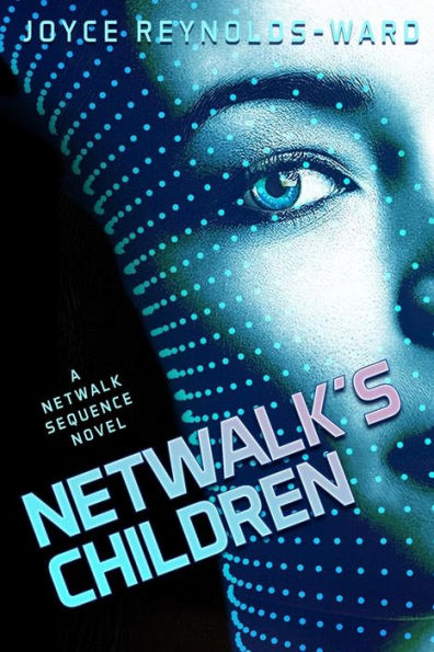 Netwalk's Children: A Netwalk Sequence Novel