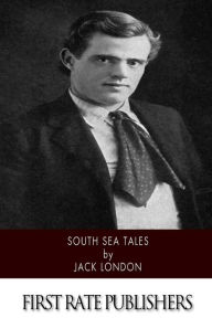 Title: South Sea Tales, Author: Jack London