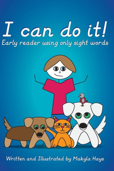 I can do it!: Early reader using only sight words