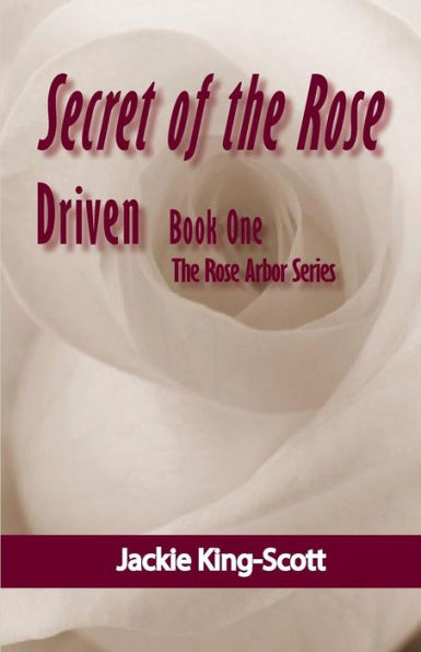 Secret of the Rose: Driven