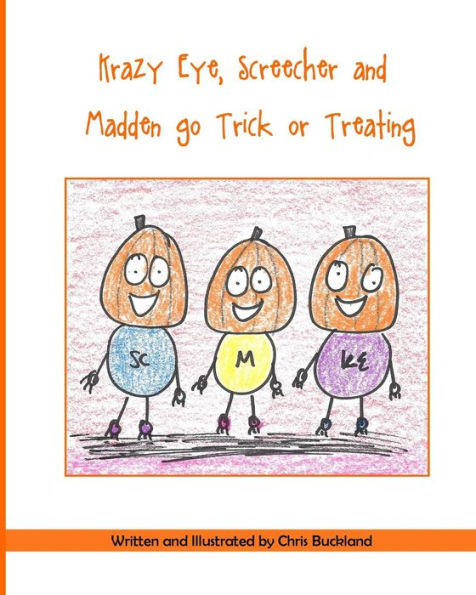 Krazy Eye, Screecher and Madden go Trick or Treating: A Krazy Eye Story