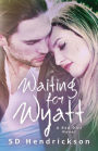 Waiting for Wyatt: A Red Dirt Novel