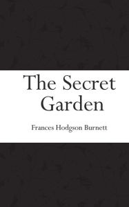 Title: The Secret Garden, Author: Frances Hodgson Burnett