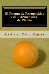 Title: El Poema de ParmÃ¯Â¿Â½nides y el ParmÃ¯Â¿Â½nides de PlatÃ¯Â¿Â½n: Una interpretaciÃ¯Â¿Â½n del Ser y lo UNO, Author: Casimiro Calvo Zapata
