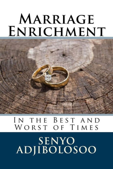 Marriage Enrichment: In the Best and Worst of Times