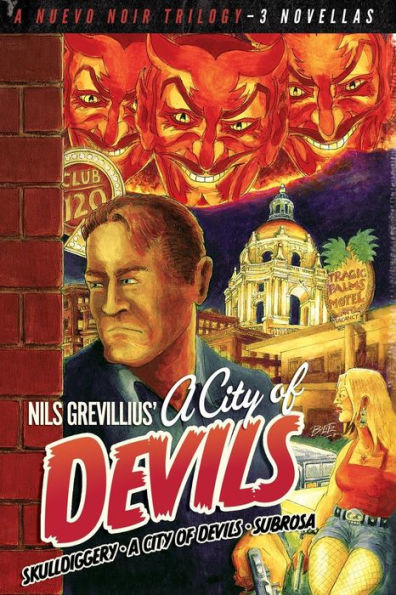 Nuevo Noir Trilogy: City of Devils, Sub Rosa, Skulldiggery