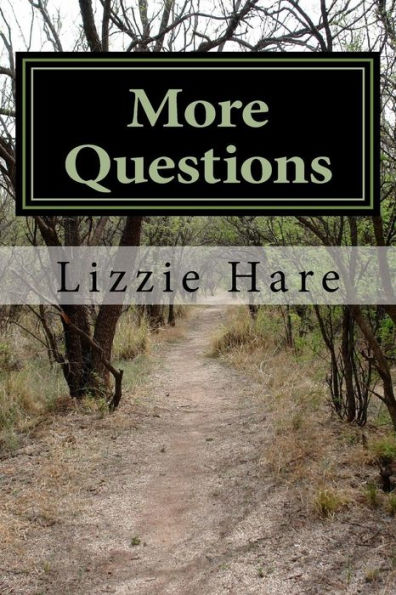 More Questions: More poems about Life