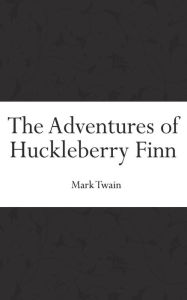 Title: The Adventures of Huckleberry Finn, Author: Mark Twain