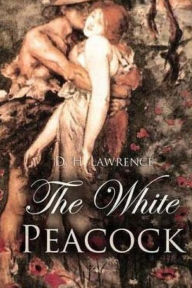 Title: The White Peacock, Author: D. H. Lawrence