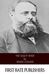Title: The Guilty River, Author: Wilkie Collins