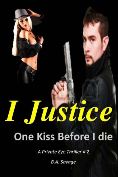 I Justice: One Kiss Before I Die