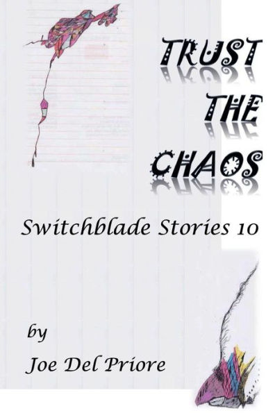 Trust the Chaos: Switchblade Stories 10
