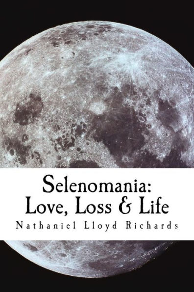 Selenomania: Love, Loss & Life