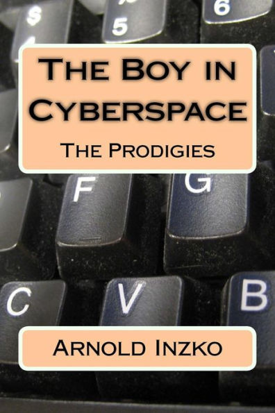 The Boy in Cyberspace: The Prodigies