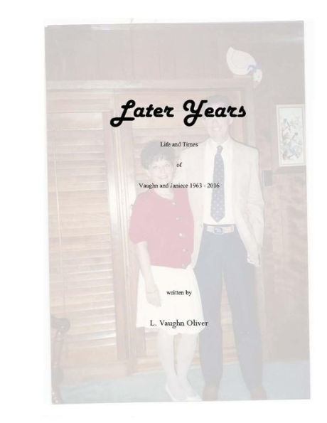 Later Years: Life and Times of Vaughn & Janiece