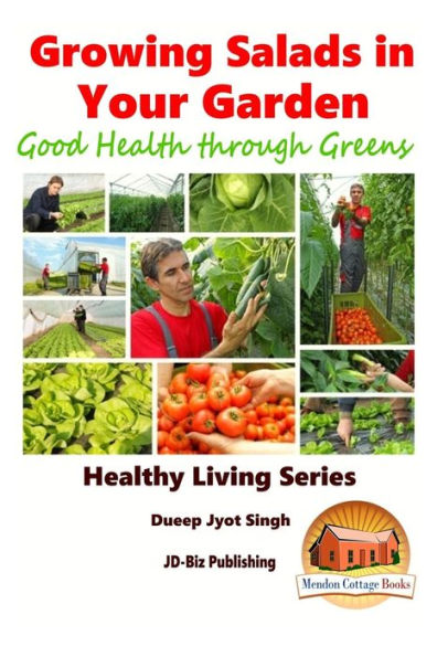 Growing Salads in Your Garden - Good Health through Greens