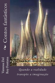 Title: Contos fantásticos: Quando a realidade transpõe a imaginação, Author: Mario Del Rey