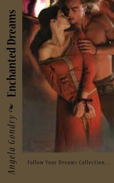 Enchanted Dreams: Follow Your Dreams Collection...