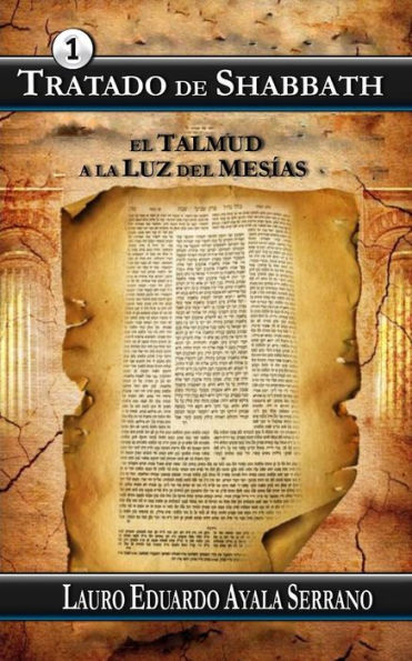 Tratado de Shabbath: El Talmud a la Luz del Mesias