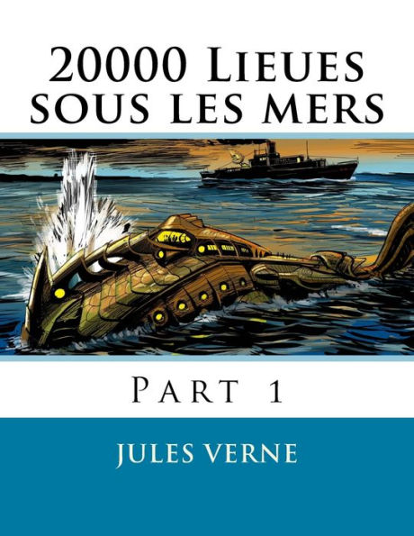 20000 Lieues sous les mers: Part 1