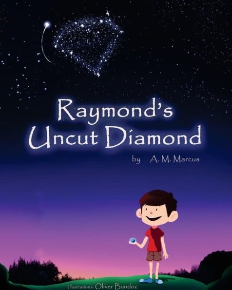 Raymond's Uncut Diamond: Children's Picture Book On Self Esteem and Self Confidence