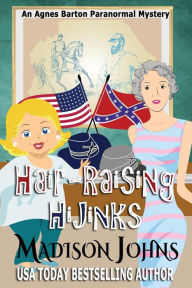 Title: Hair-Raising Hijinks, Large Print Edition, Author: Madison Johns