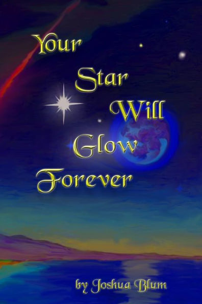 Your Star Will Glow Forever: A Thirteenth Hour Picture Book