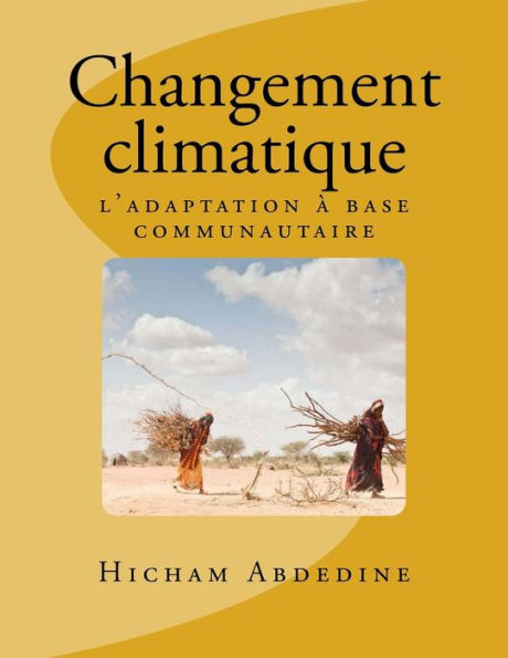 Changement climatique: l'adaptation à base communautaire