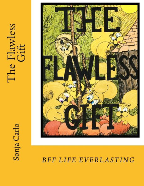 The Flawless Gift: A story about friendship, and old fashioned morals.