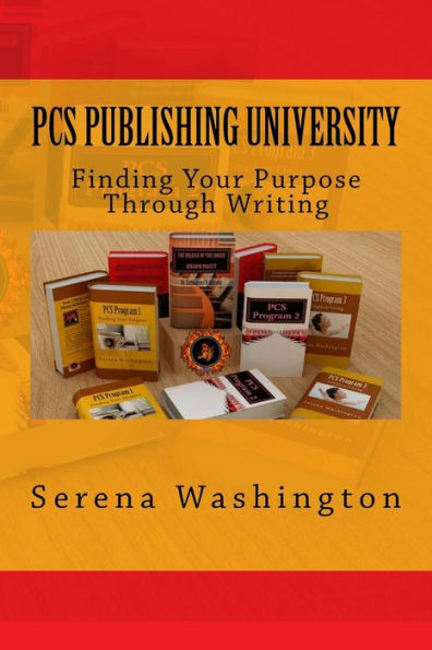 Pcs Publishing University: Finding Your Purpose Through Writing