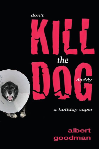 Kill the Dog: a holiday caper