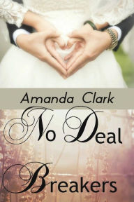 Title: No Deal Breakers, Author: Amanda Clark