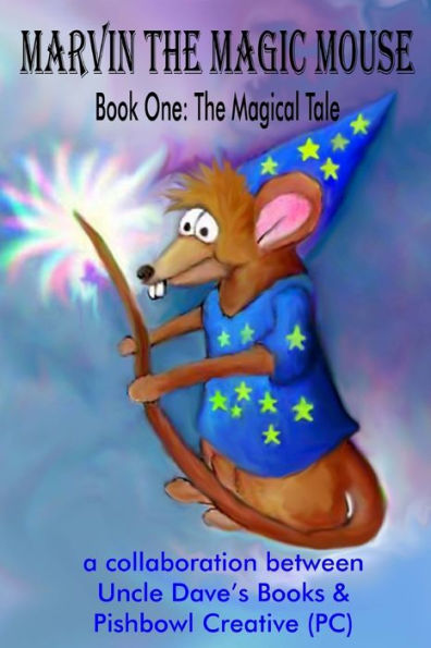 Marvin the Magic Mouse: the magical tale