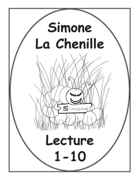 Simone La Chenille Livre de Lecture 1-10