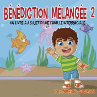 Title: Bénédiction Mélangée 2: Une journée à l'aquarium, Author: Marsha Cosman