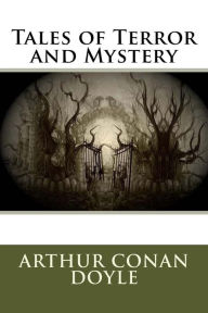 Title: Tales of Terror and Mystery, Author: Arthur Conan Doyle