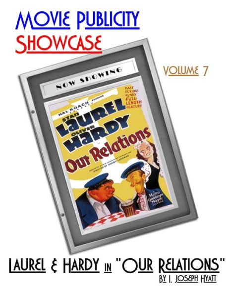 Movie Publicity Showcase Volume 7: Laurel and Hardy in "Our Relations"