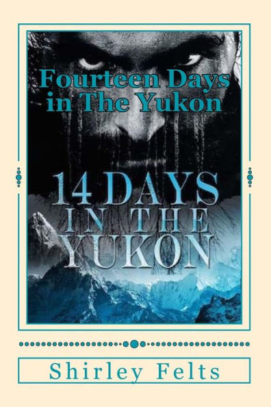 Fourteen Days in The Yukon